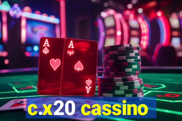 c.x20 cassino